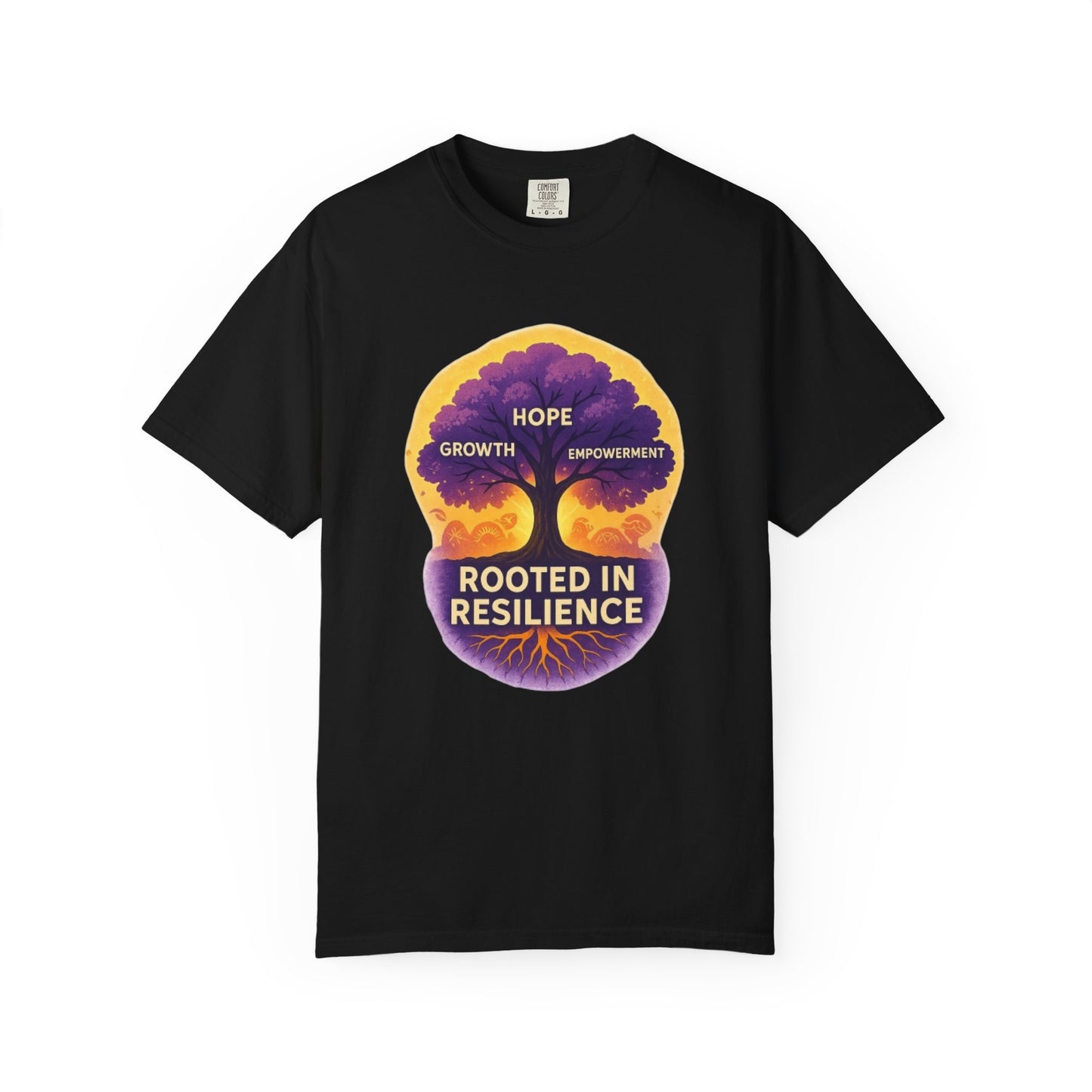 Rooted in Resilience T-Shirt — Hope, Growth & Empowerment Graphic Tee