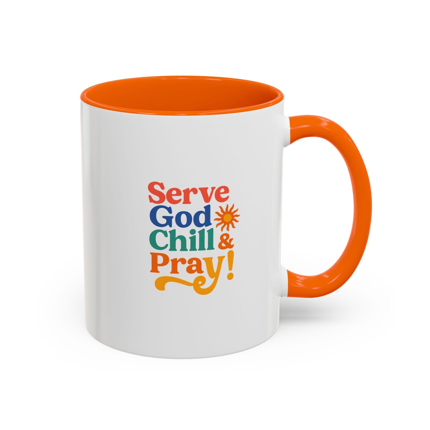 Serve God, Chill & Pray Accent Coffee Mug (11, 15oz)