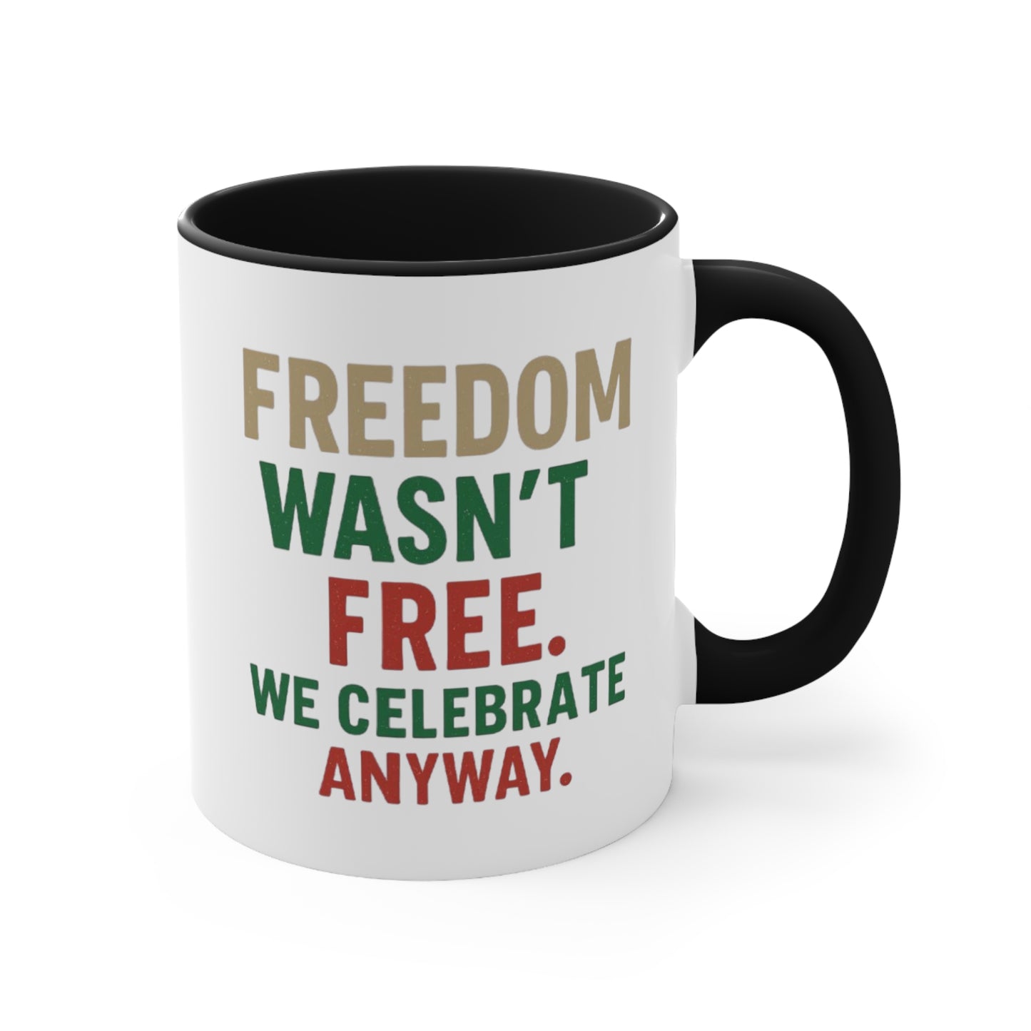 Freedom Wasn't Free Accent Mug — Patriotic 4th of July Coffee Cup