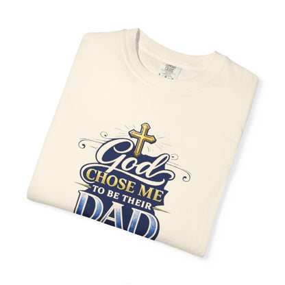 God Chose Me to Be Their Dad T-Shirt