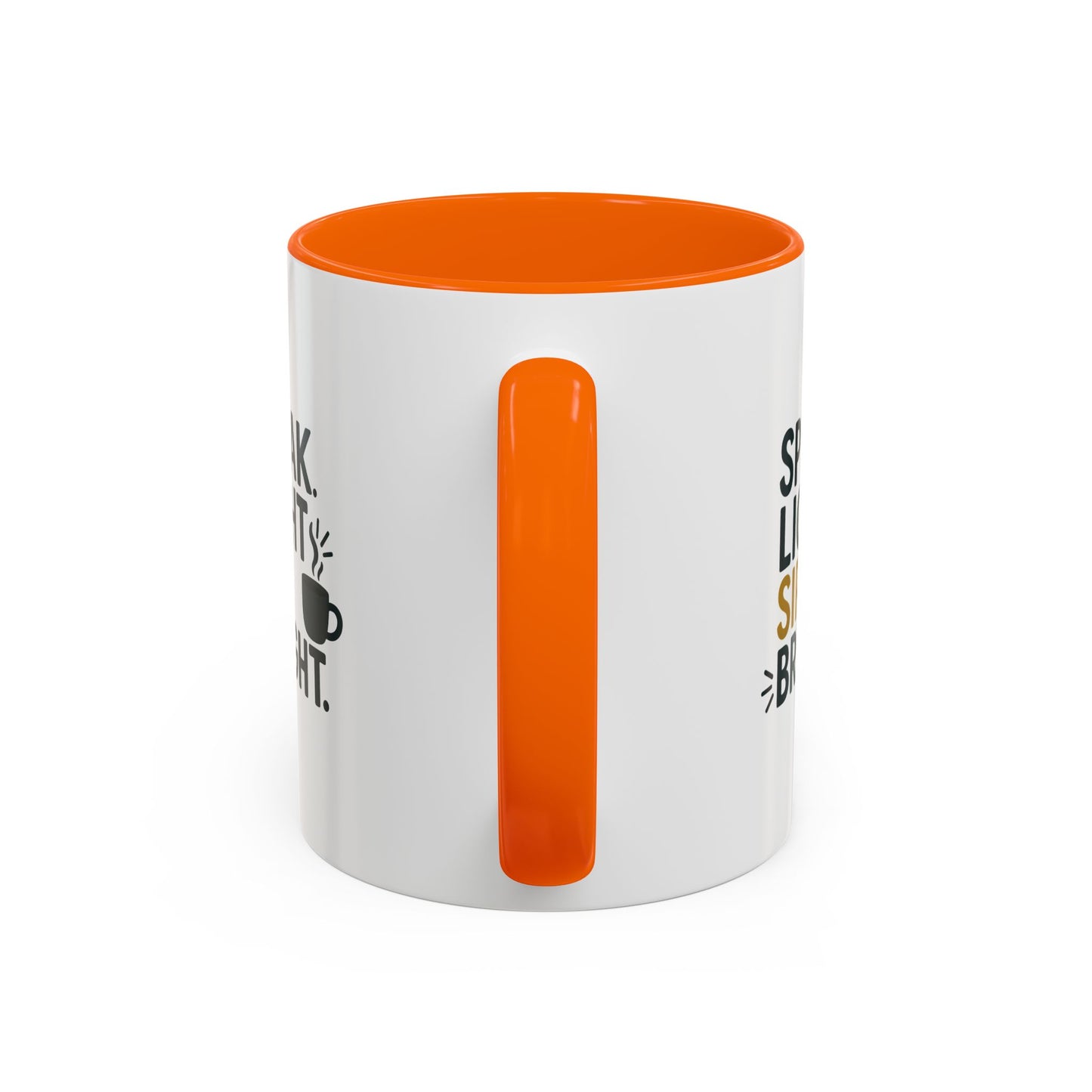 Accent Coffee Mug - Speak Light Sip Bright - Inspirational Coffee Cup, Unique Gift, Kitchen Decor, Motivational Mug, Personalize Your Sip