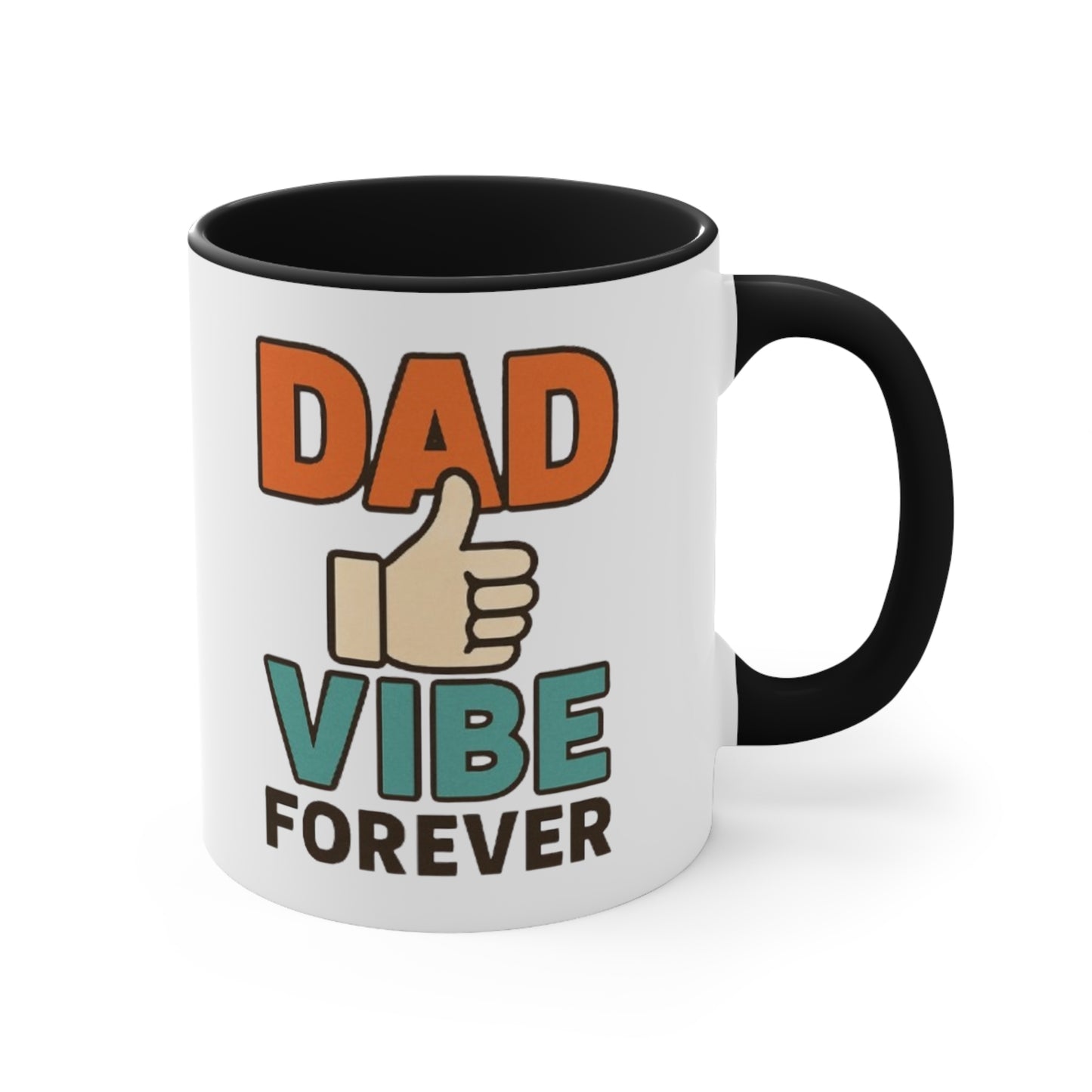 Dad Vibe Forever Accent Mug — Funny Father’s Day Coffee Cup