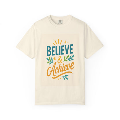 Believe & Achieve Garment-Dyed T-Shirt