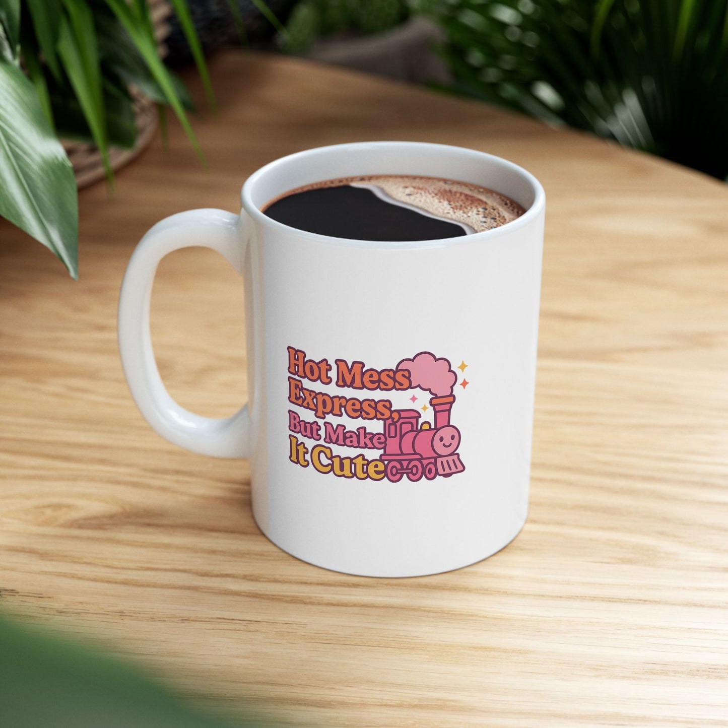 Hot Mess Express But Make It Cute Cute Ceramic Mug, Hot Beverage Lover Gift, Fun Coffee Cup, Personalized Drinkware, Cute Kitchen Decor, Gift for Her