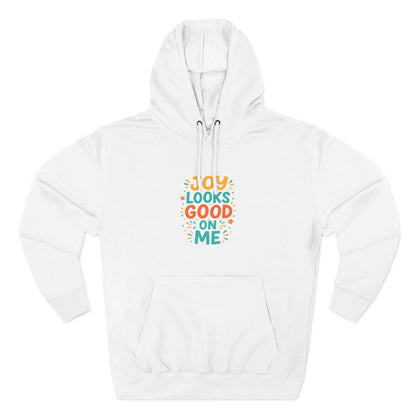 Joyful Three-Panel Fleece Hoodie - Perfect for Everyday Wear, Gift for Friends, Casual Style, Cozy Layering, Motivational Apparel