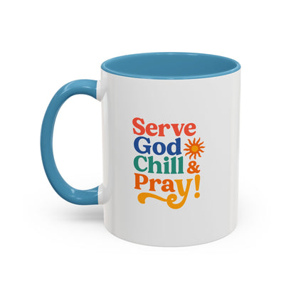 Colorful Inspirational Coffee Mug - Serve God Chill & Pray - Perfect for Gift, Relaxation, Daily Use, Coffee Lovers, Ceremonies