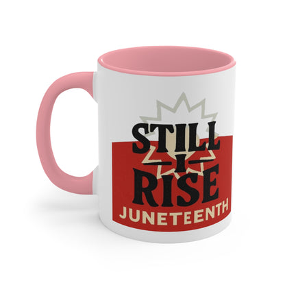 Juneteenth "Still I Rise" Accent Mug — Inspirational Celebration Coffee Cup