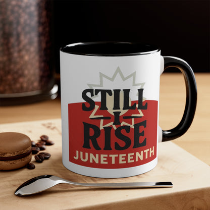 Juneteenth "Still I Rise" Accent Mug — Inspirational Celebration Coffee Cup