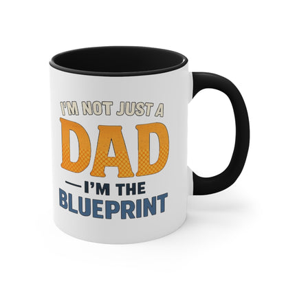 Dad Blueprint Accent Mug — "I'm Not Just a Dad, I'm the Blueprint"