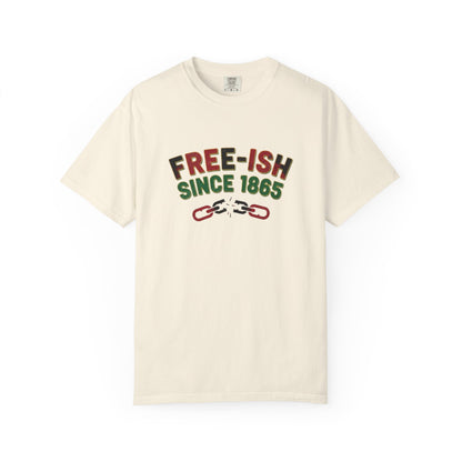 Free-ish Since 1865 T-Shirt — Juneteenth Freedom Graphic Tee