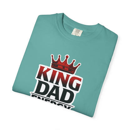 King Dad Energy T-Shirt — Father's Day Graphic Tee with Crown