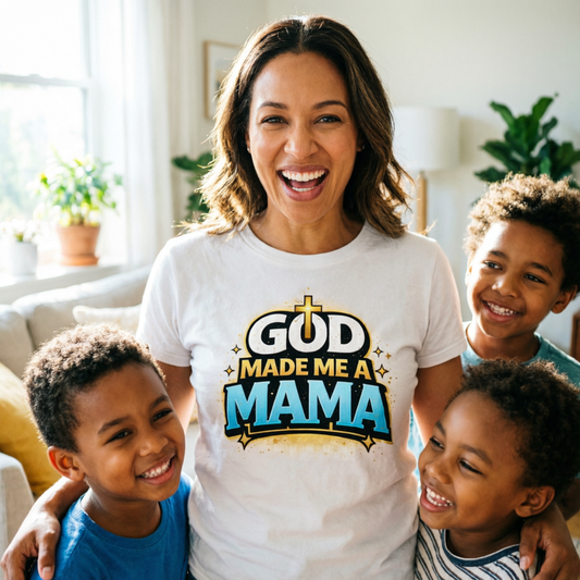 God Made Me A Mama Faith-Based Unisex Tee