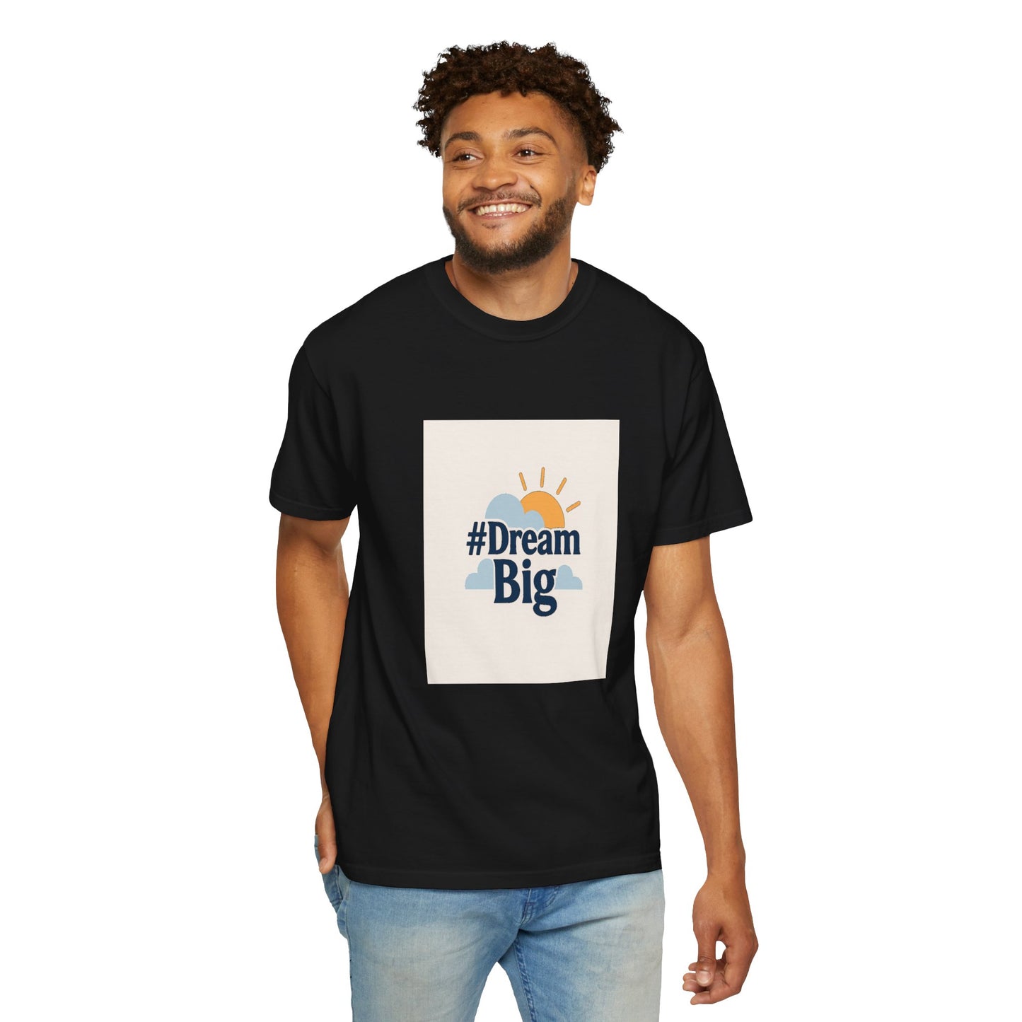 Dream Big - Unisex Garment-Dyed T-Shirt