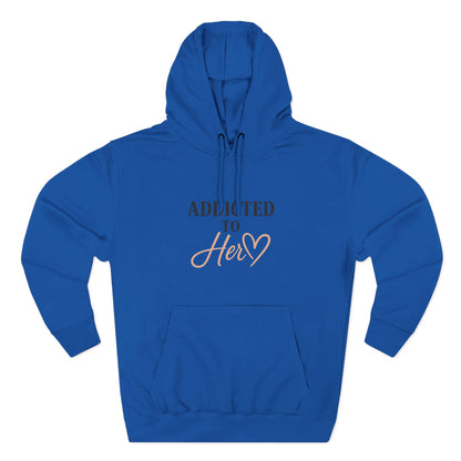 Addicted to Her Couples Fleece Hoodie