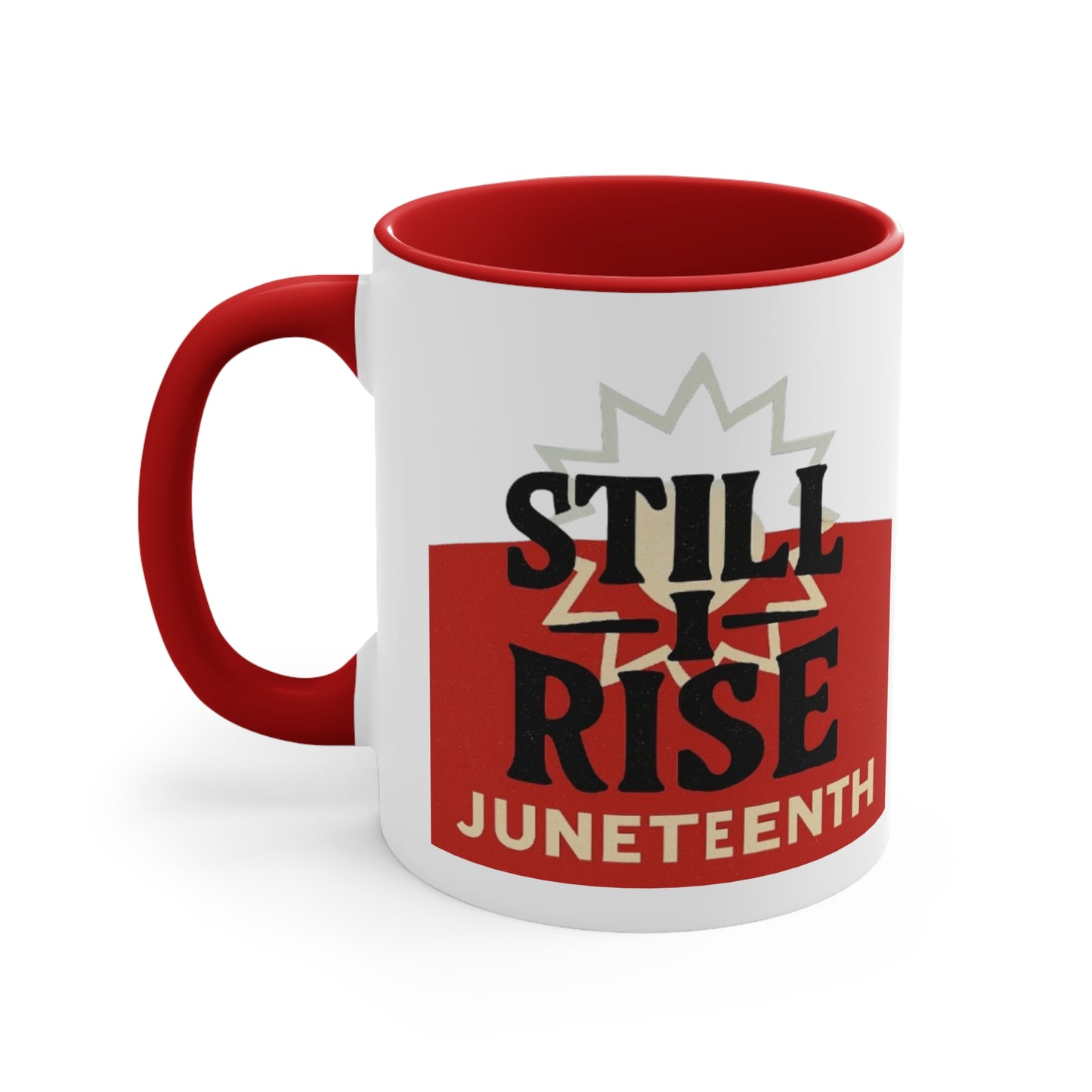 Juneteenth "Still I Rise" Accent Mug — Inspirational Celebration Coffee Cup