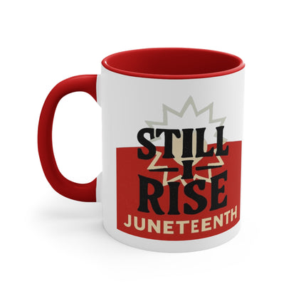 Juneteenth "Still I Rise" Accent Mug — Inspirational Celebration Coffee Cup