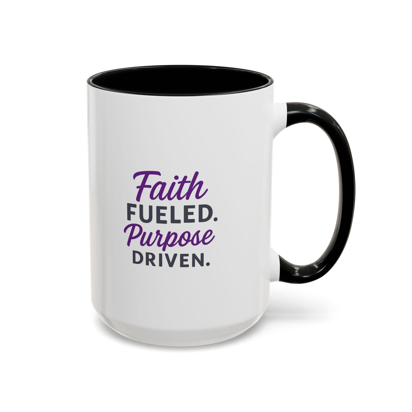Faith Fueled Purpose Driven Coffee Mug - Inspirational Drinkware, Gift for Mom, Motivational Mug, Coffee Lover's Essential