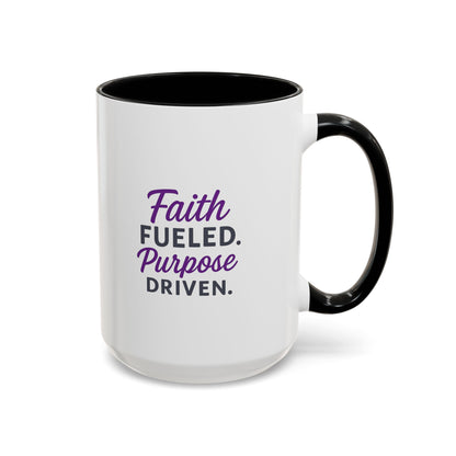 Faith Fueled Purpose Driven Coffee Mug - Inspirational Drinkware, Gift for Mom, Motivational Mug, Coffee Lover's Essential