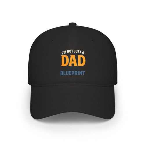 I'm Not Just a Dad Blueprint Baseball Cap — Fatherhood Gift Hat