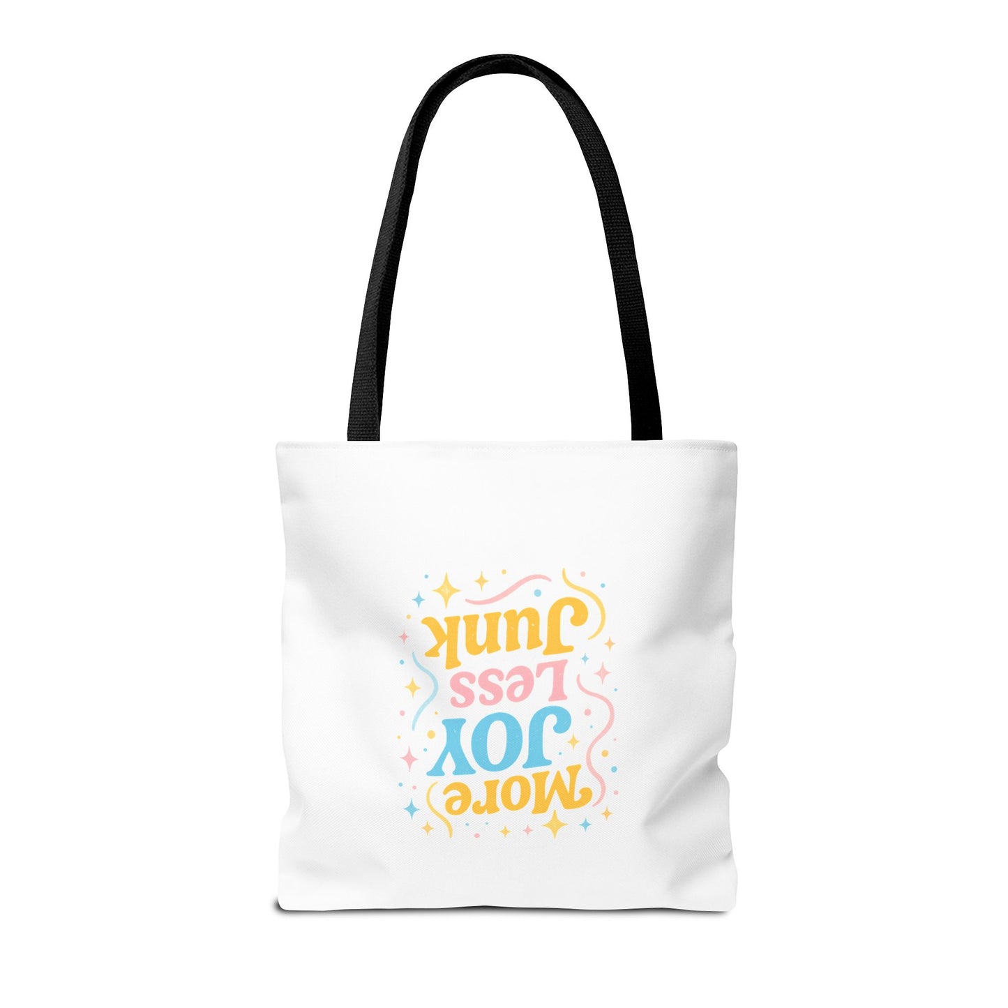 More Joy Less Junk Tote Bag