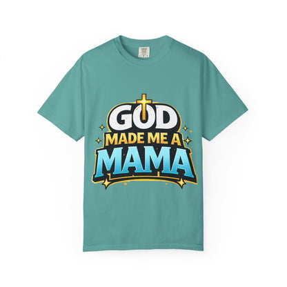 God Made Me A Mama Faith-Based Unisex Tee