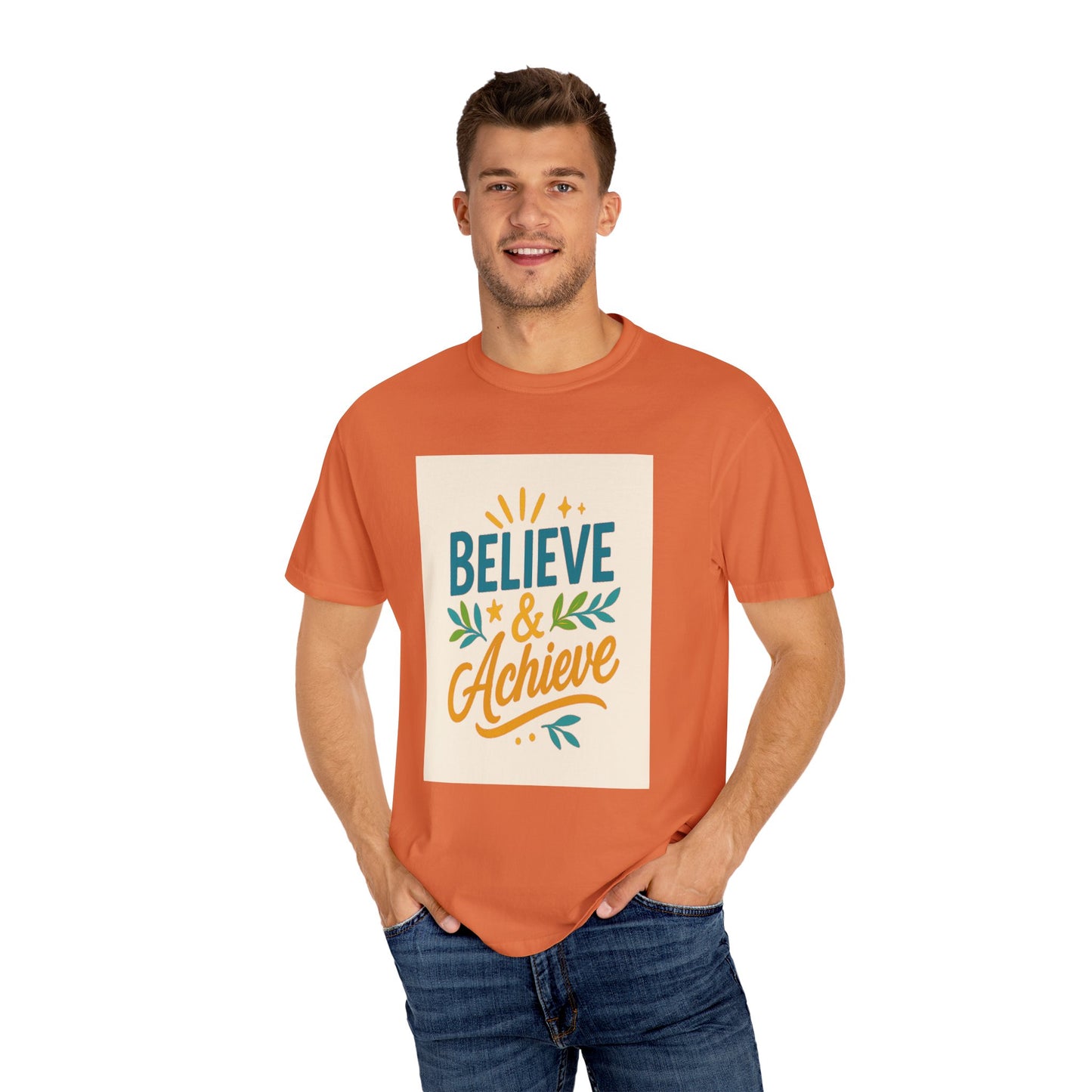 Inspirational Unisex Garment-Dyed T-Shirt - Believe and Achieve – Motivational Mindset Design for Dreamers and Doers
