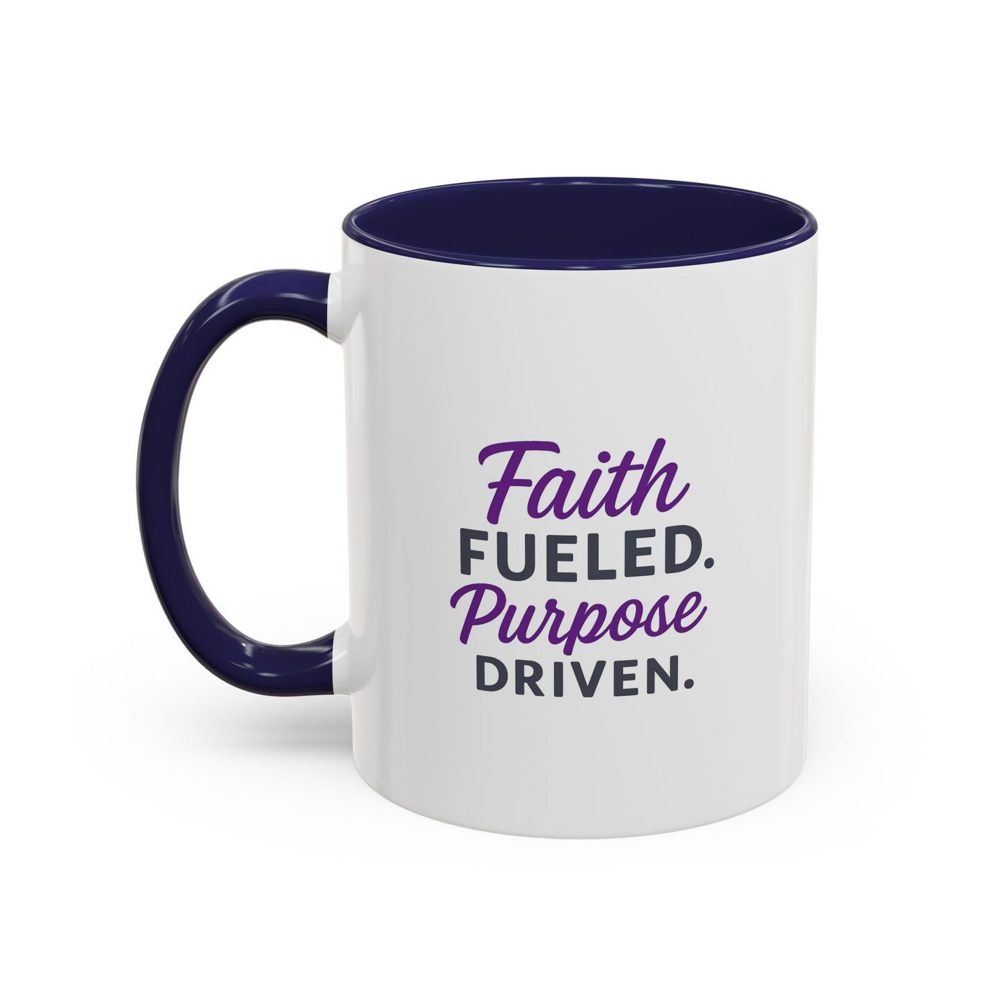 Faith Fueled Purpose Driven Coffee Mug - Inspirational Drinkware, Gift for Mom, Motivational Mug, Coffee Lover's Essential