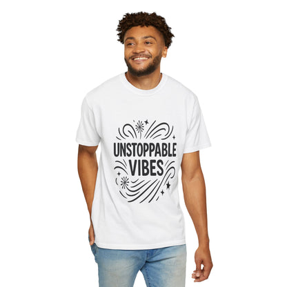 Unisex 'Unstoppable Vibes' Garment-Dyed T-Shirt - Positive Energy Tee