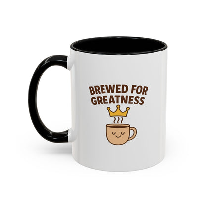 Brewed for Greatness Coffee Mug | Fun Drinking Mug, Gift for Coffee Lovers, Motivational Mug, Accent Mug for Home or Office