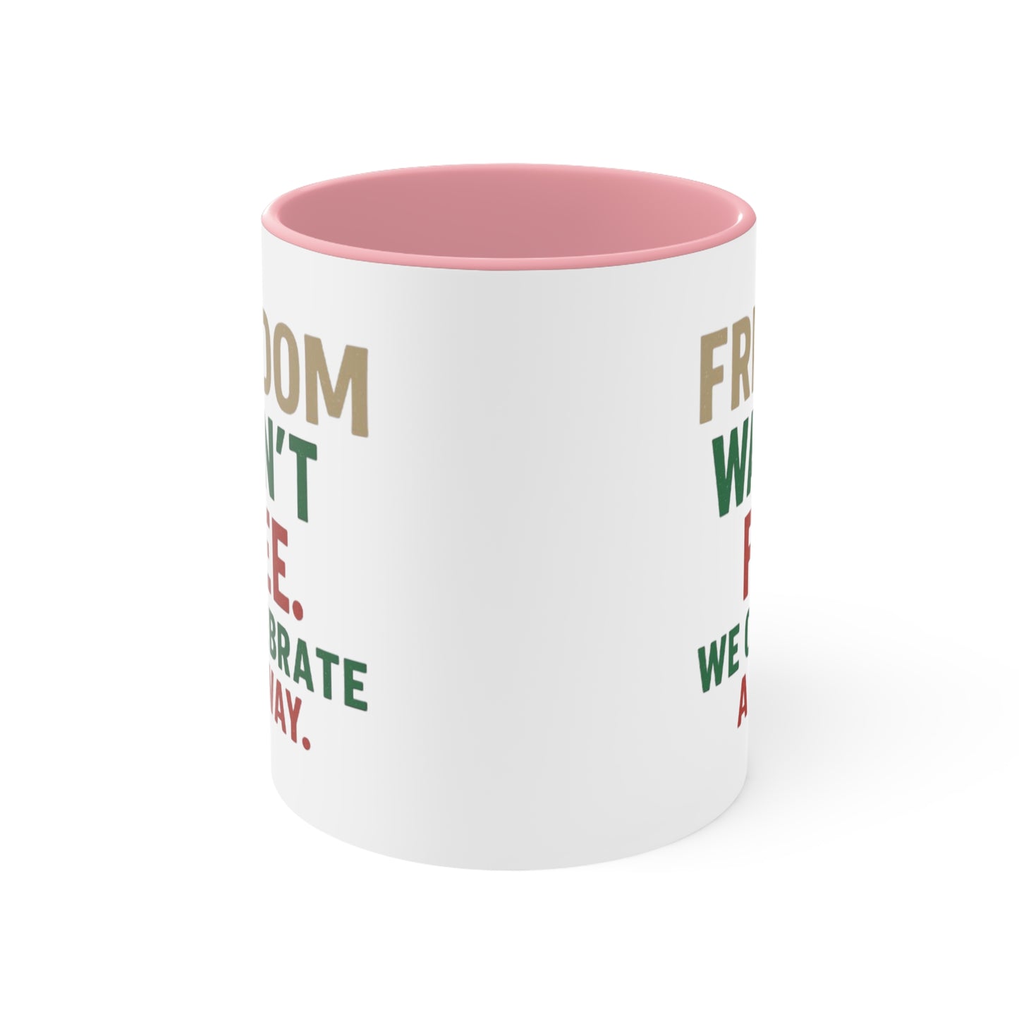Freedom Wasn't Free Accent Mug — Patriotic 4th of July Coffee Cup