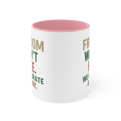 Freedom Wasn't Free Accent Mug — Patriotic 4th of July Coffee Cup