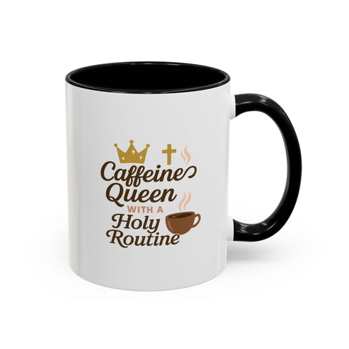 Caffeine Queen Coffee Mug | Holy Routine Gift, Inspirational Cup, Drinkware for Coffee Lovers, Motivational Mug, Morning Routine