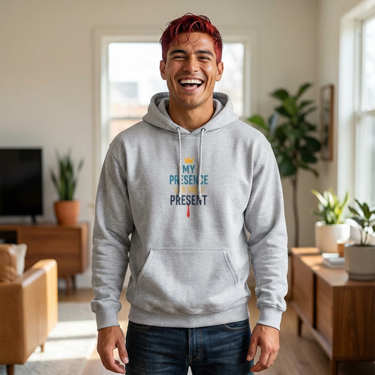 My Presence is the Present Hoodie, Cozy Fleece Sweatshirt, Birthday Gift, Relaxed Casual Wear, Holiday Apparel, Thoughtful Gift
