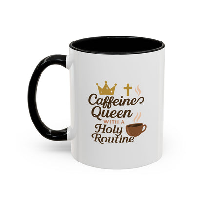 Caffeine Queen Coffee Mug | Holy Routine Gift, Inspirational Cup, Drinkware for Coffee Lovers, Motivational Mug, Morning Routine