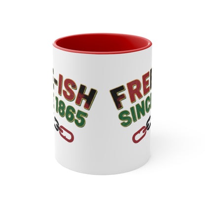 Free-ish Since 1865 Accent Mug — Funny Juneteenth Liberation Coffee Cup