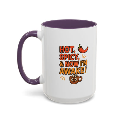 Funny Coffee Mug: "Hot, Spicy, & Now I'm Awake!" - Perfect Gift for Coffee Lovers, Mugs for Friends, Humorous Kitchen Decor, Novelty Mug