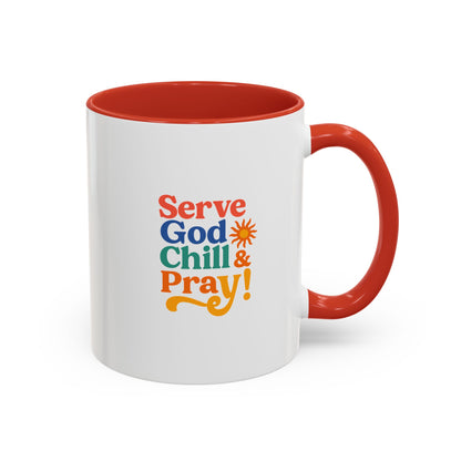 Serve God, Chill & Pray Accent Coffee Mug (11, 15oz)