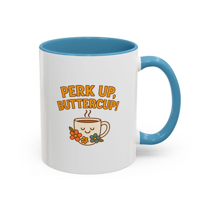 Perk Up, Buttercup! Cute Accent Coffee Mug for Daily Motivation, Gift for Coffee Lovers, Home Office Decor, Floral Tea Cup