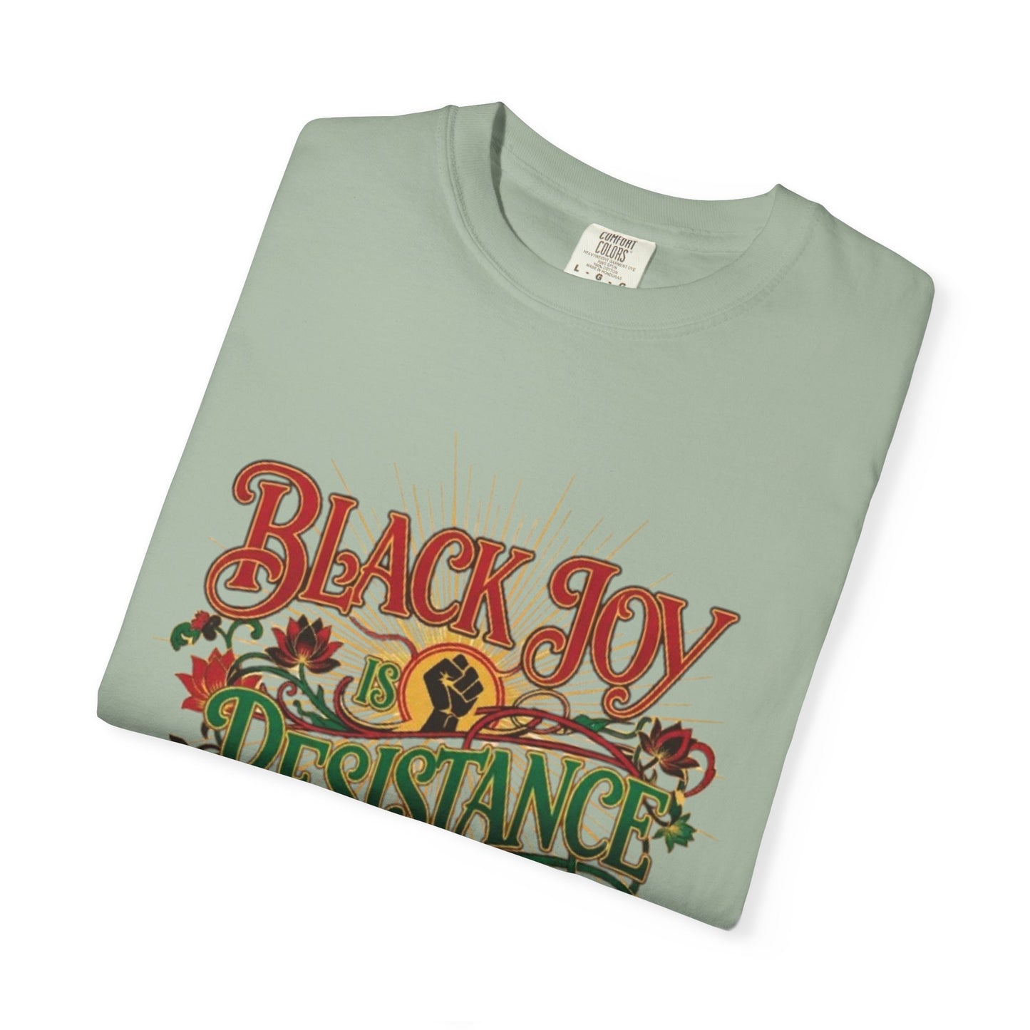 T-Shirt — “Black Joy is Resistance” Floral Graphic Tee