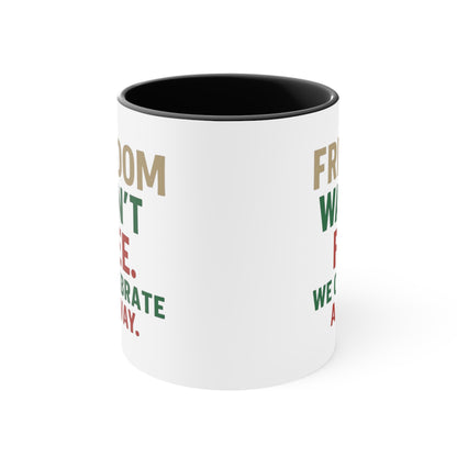 Freedom Wasn't Free Accent Mug — Patriotic 4th of July Coffee Cup