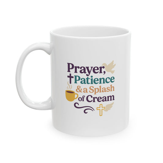 Prayer Patience & Splash of Cream - Ceramic Mug - "Perfect Peace" Inspirational Coffee Mug for Relaxation, Gift for Self-Care, Cozy Home Decor, Sips of Joy, Mindfulness Mug