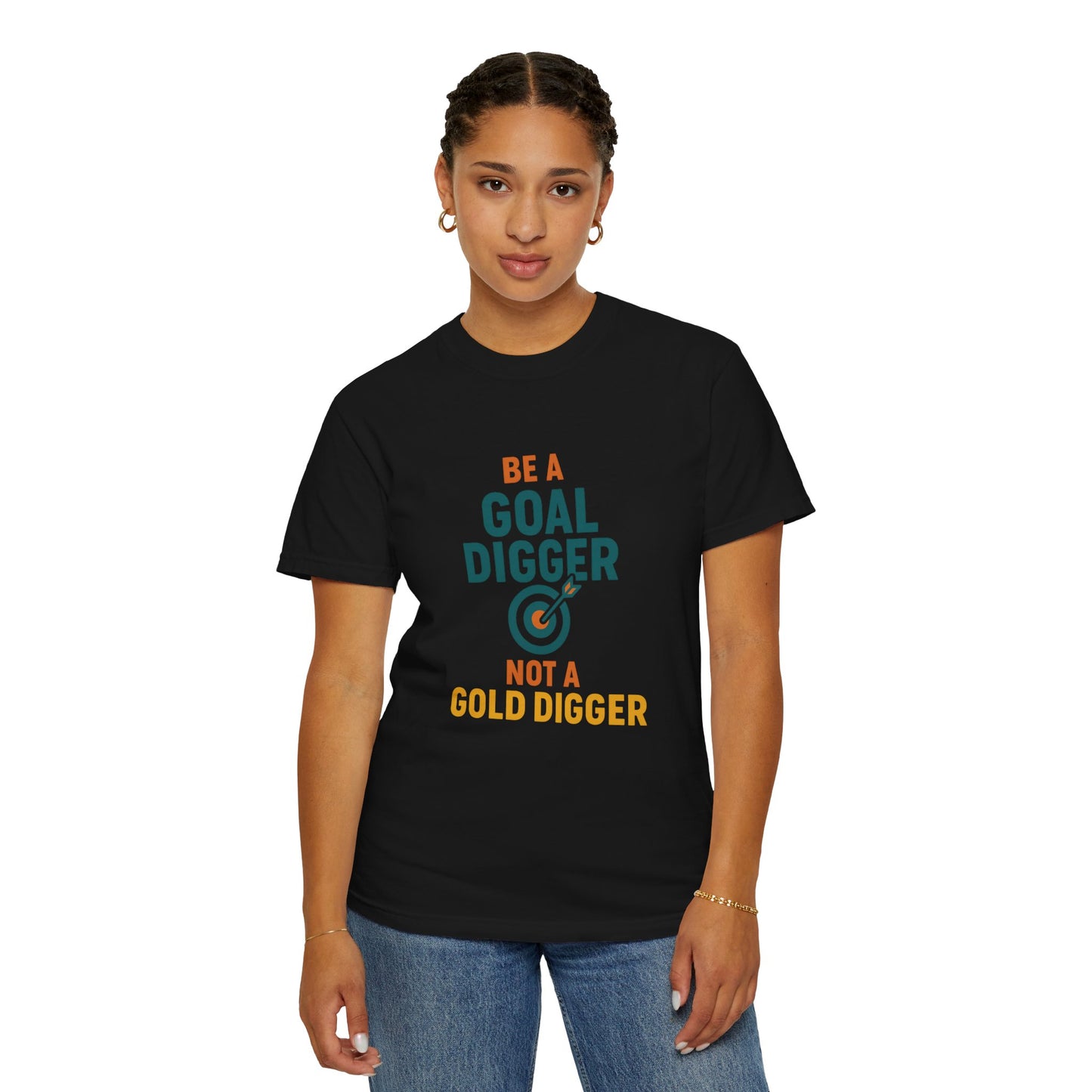 Be a Goal Digger Motivational T-Shirt