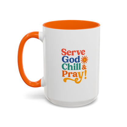Colorful Inspirational Coffee Mug - Serve God Chill & Pray - Perfect for Gift, Relaxation, Daily Use, Coffee Lovers, Ceremonies