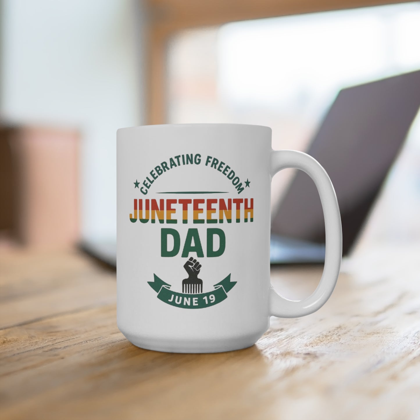 Juneteenth Dad Mug — "Celebrating Freedom" 15oz Coffee Cup (June 19)