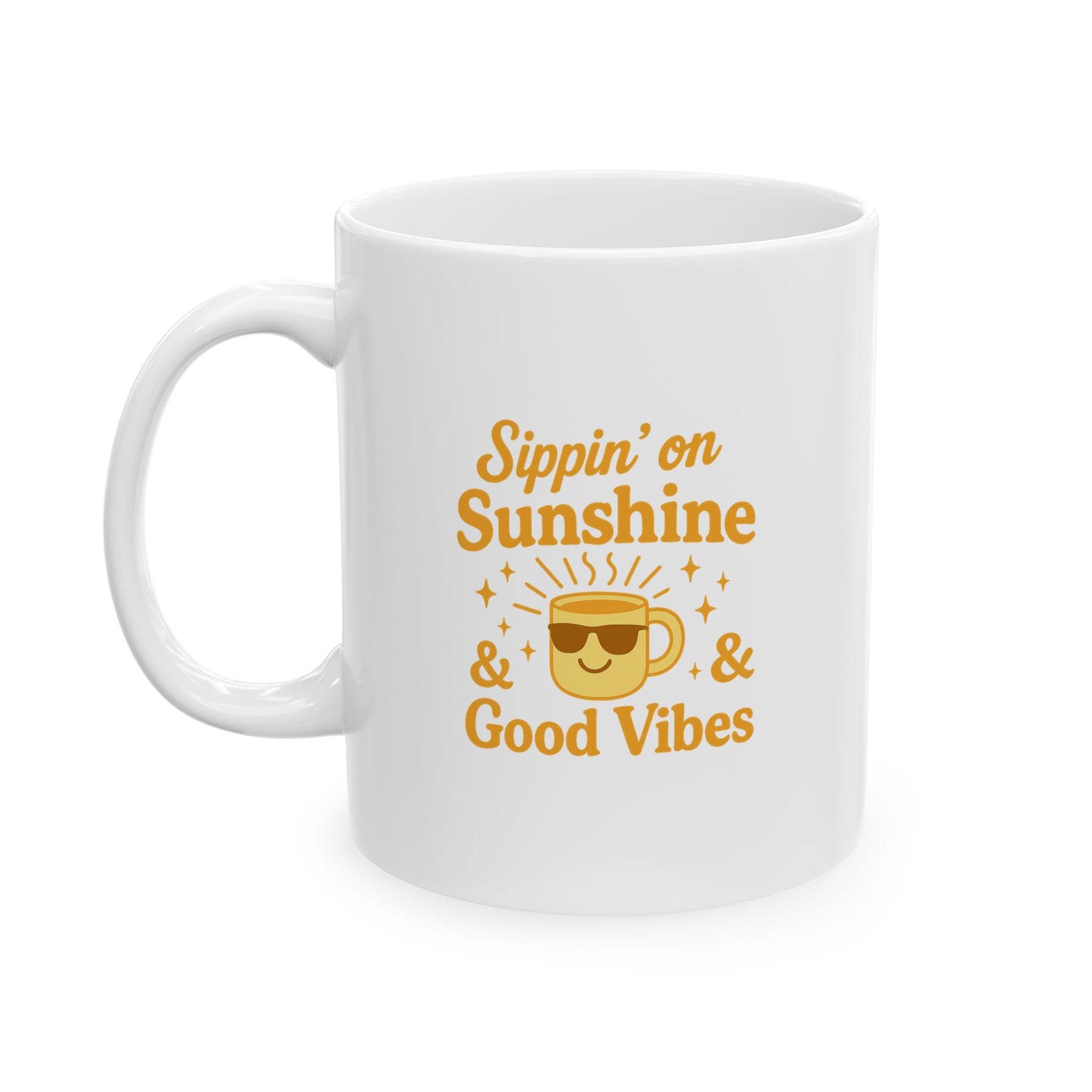 Sippin' on Sunshine Inspirational Ceramic Mug – Motivational Drinkware for Coffee Lovers, Gift for Friends, Office Decor, Self-Care, Birthday