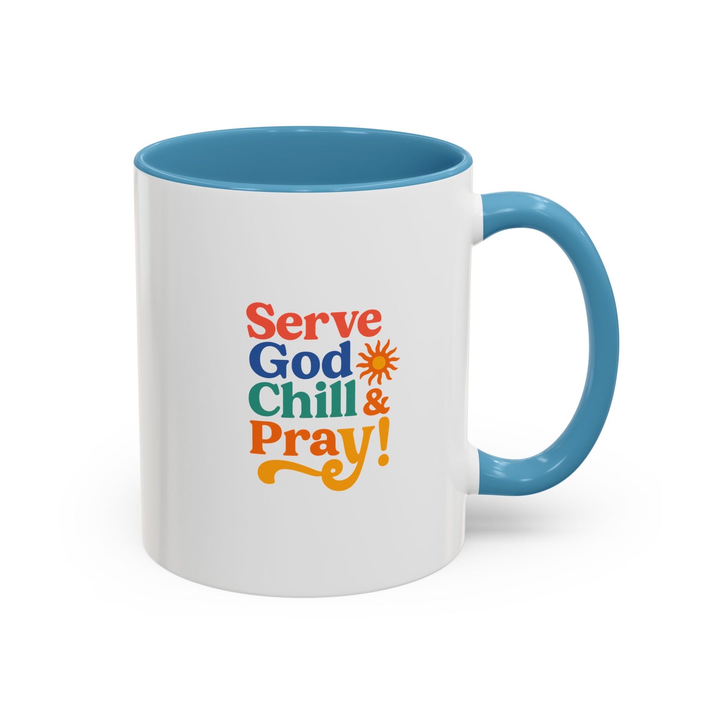 Serve God, Chill & Pray Accent Coffee Mug (11, 15oz)