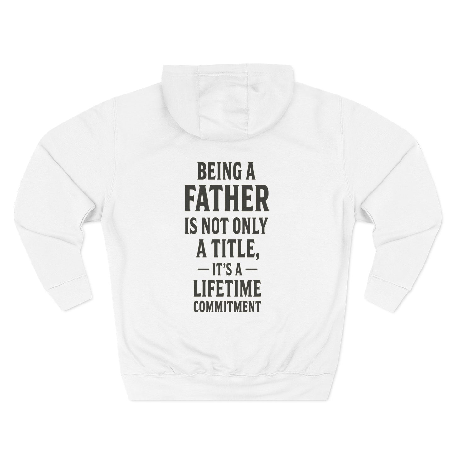 Fatherhood Commitment Father's Day Fleece Hoodie