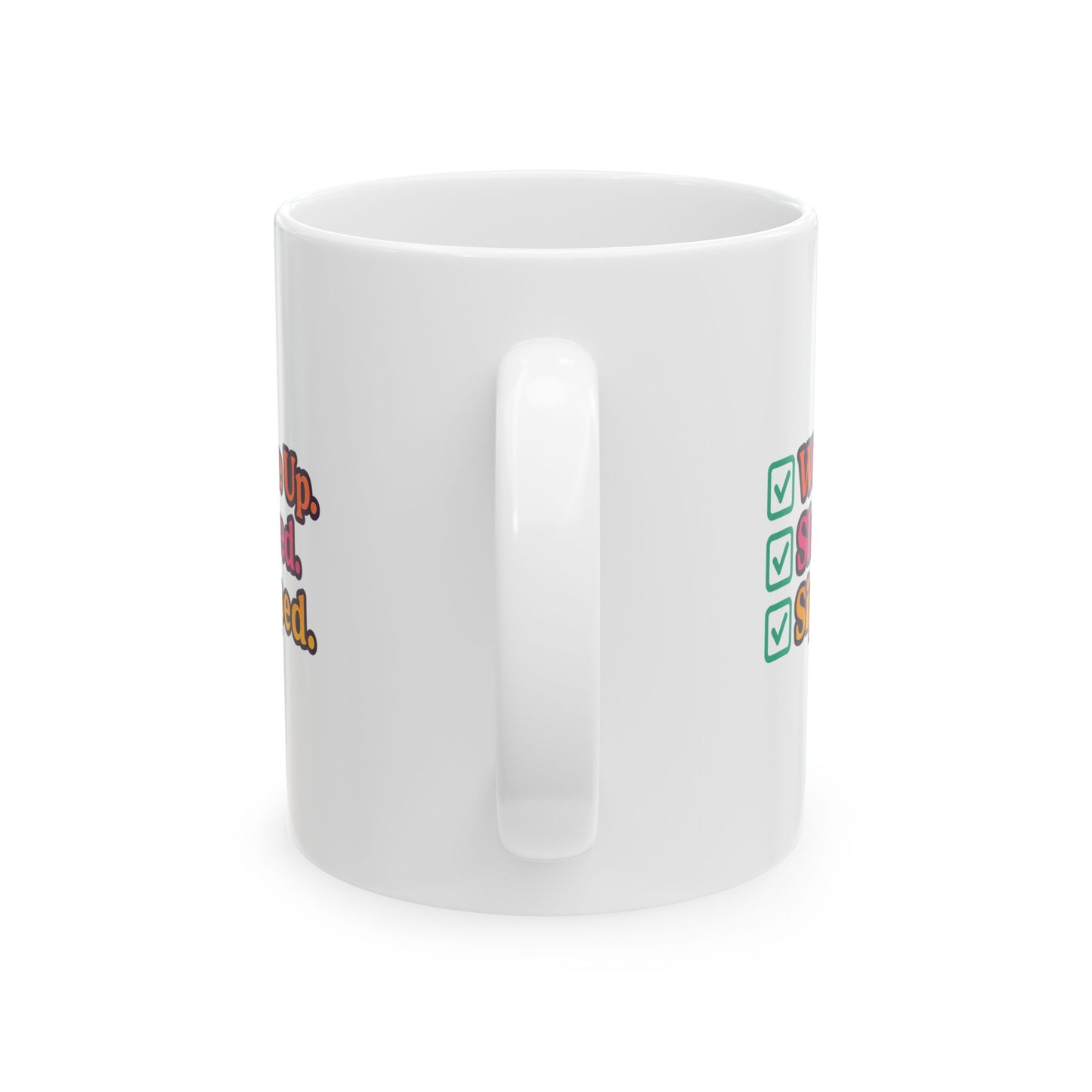 Woke Up - Slayed - Sipped - Motivational Ceramic Mug - Perfect Gift for Coffee Lovers, Office Decor, Inspirational Feels, Daily Affirmations, Self-Care