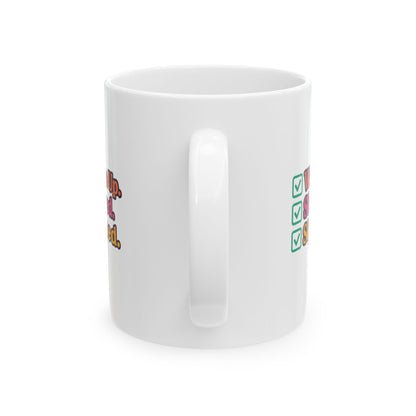 Woke Up - Slayed - Sipped - Motivational Ceramic Mug - Perfect Gift for Coffee Lovers, Office Decor, Inspirational Feels, Daily Affirmations, Self-Care