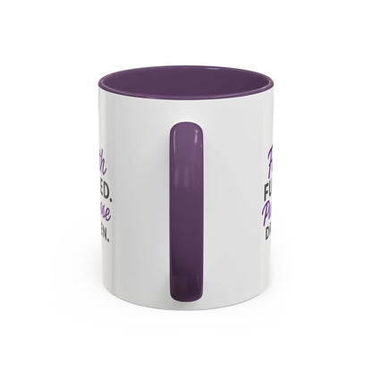 Faith Fueled Purpose Driven Coffee Mug - Inspirational Drinkware, Gift for Mom, Motivational Mug, Coffee Lover's Essential